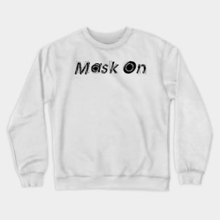 Mask on Crewneck Sweatshirt